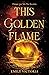 This Golden Flame