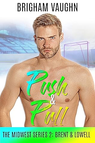 Push & Pull (The Midwest Series, #2)