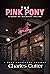 The Pink Pony: Murder on Ma...
