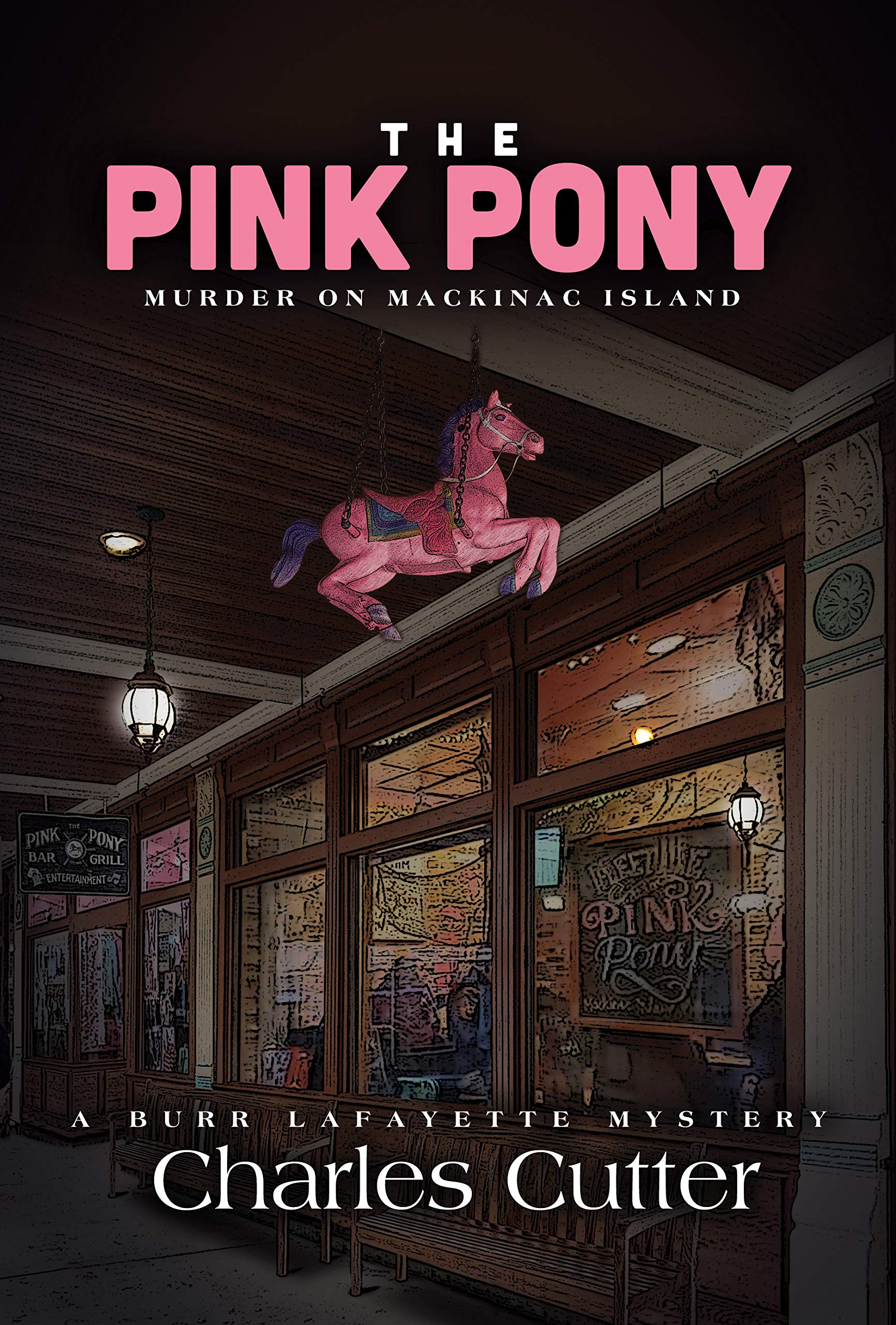 The Pink Pony: Murder on Mackinac Island (Burr Lafayette Mystery Book 1)