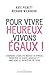 Pour vivre heureux, vivons égaux !: Comment l'égalité réduit le stress, préserve la santé mentales et améliore le bien-être de tous