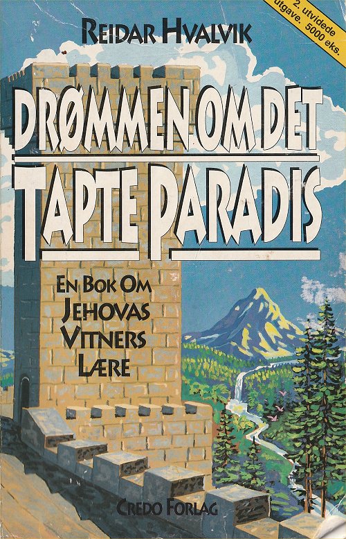 Drømmen om det tapte paradis - En bok om Jehovas vitners lære (Paperback)