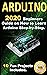Arduino: 2020 Beginners Gui...