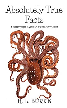 Absolutely True Facts about the Pacific Tree Octopus