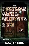 The Peculiar Case of the Luminous Eye: A Paranormal Thriller