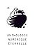 Anthologie numérique éternelle