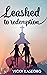 Leashed to Redemption (Mirror Lake Reflections Book 4)