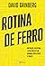 Rotina de Ferro by David Grinberg