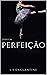 Perfeição (Série Maestria L...