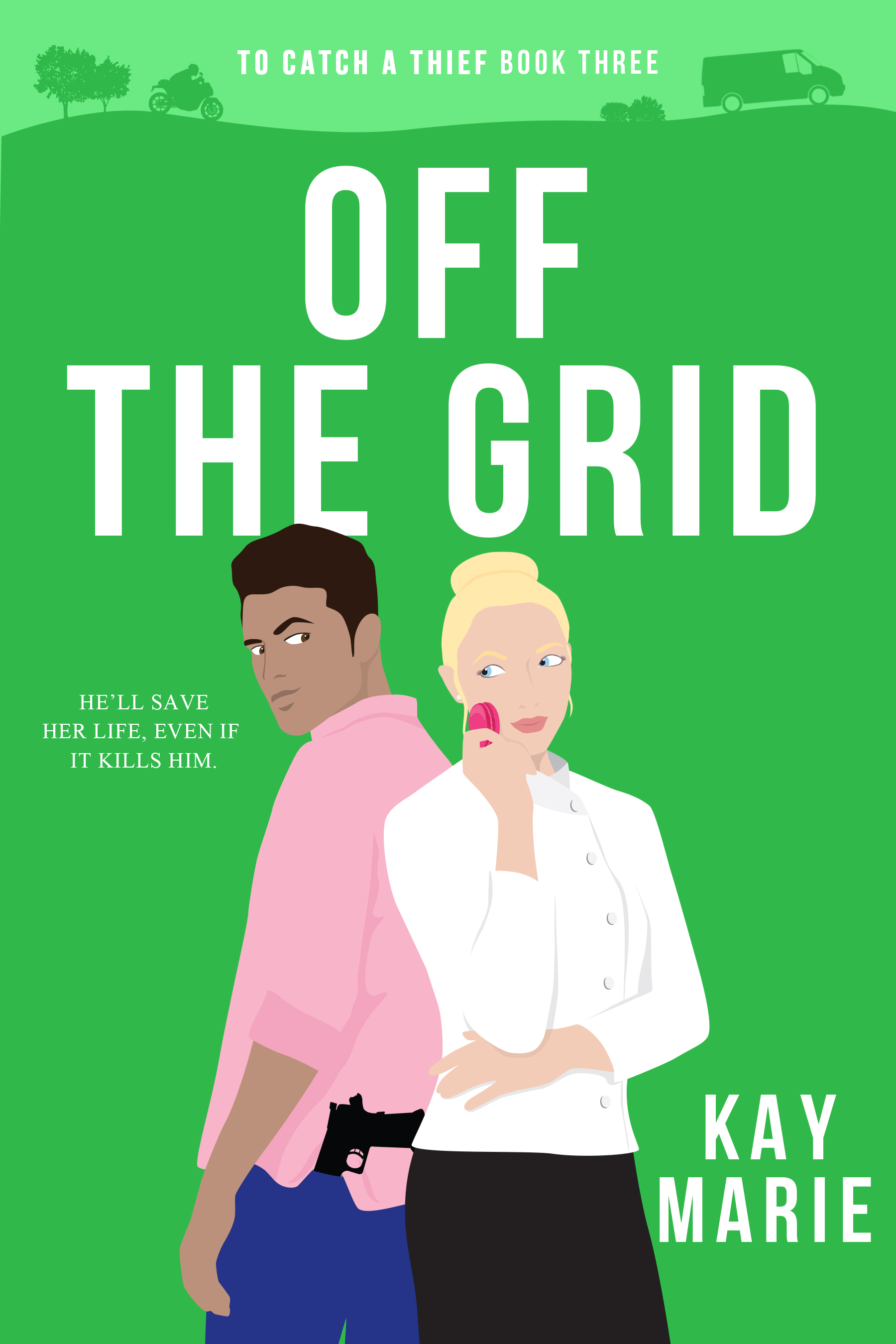 Off The Grid (To Catch a Thief, #3)