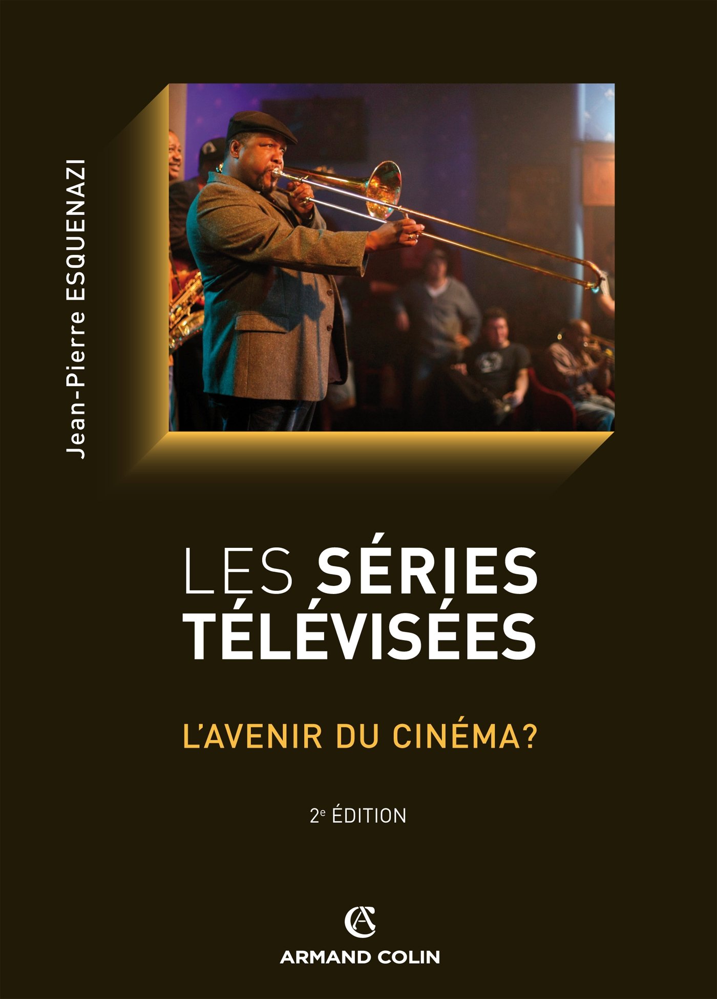 Les séries télévisées: L'avenir du cinéma ? (French Edition)