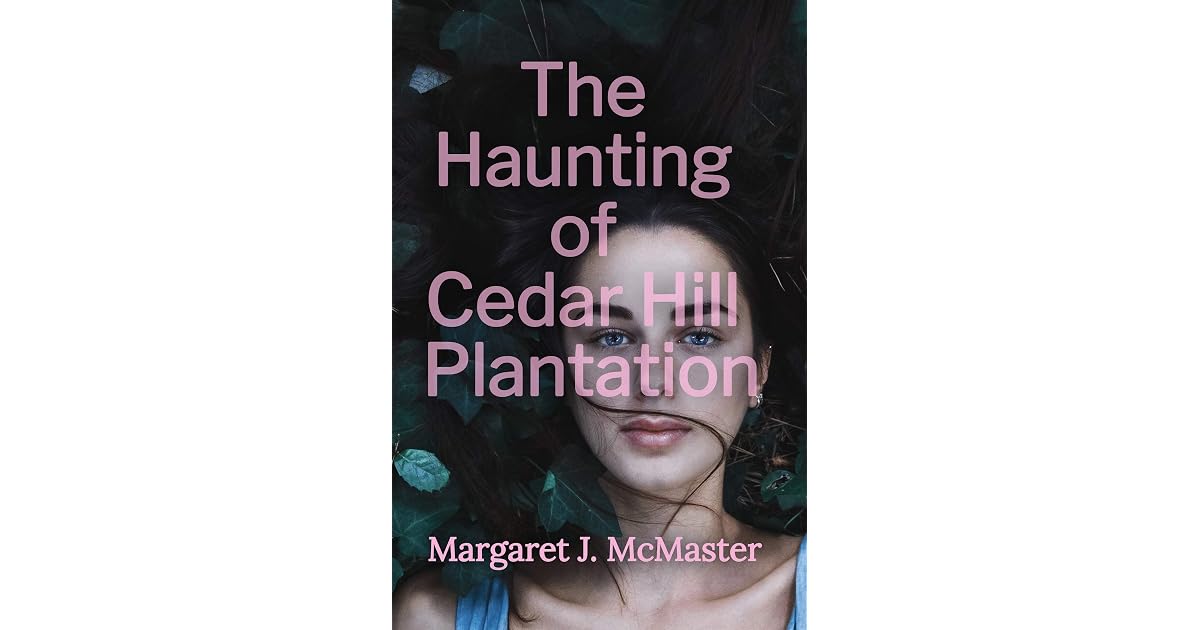 Book giveaway for The Haunting of Cedar Hill Plantation (A