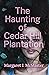 The Haunting of Cedar Hill ...
