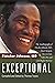 Exceptional: The Autobiography of Fletcher Johnson, MD, Heart Surgeon, NCAA Star, NBA Pro, and Civil Rights Warrior