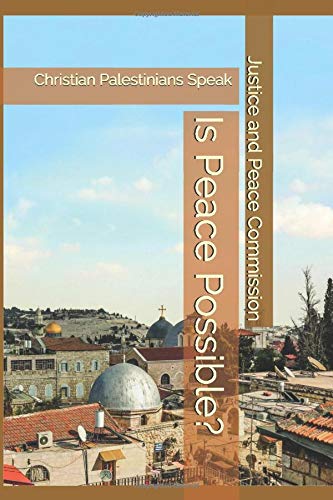 Is Peace Possible?: Christian Palestinians Speak (Paperback)