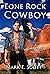 Lone Rock Cowboy: A Salt Fo...