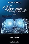 The Diary (Kiss me like you love me, #4) The Diary (Kiss me like you love me, #4)