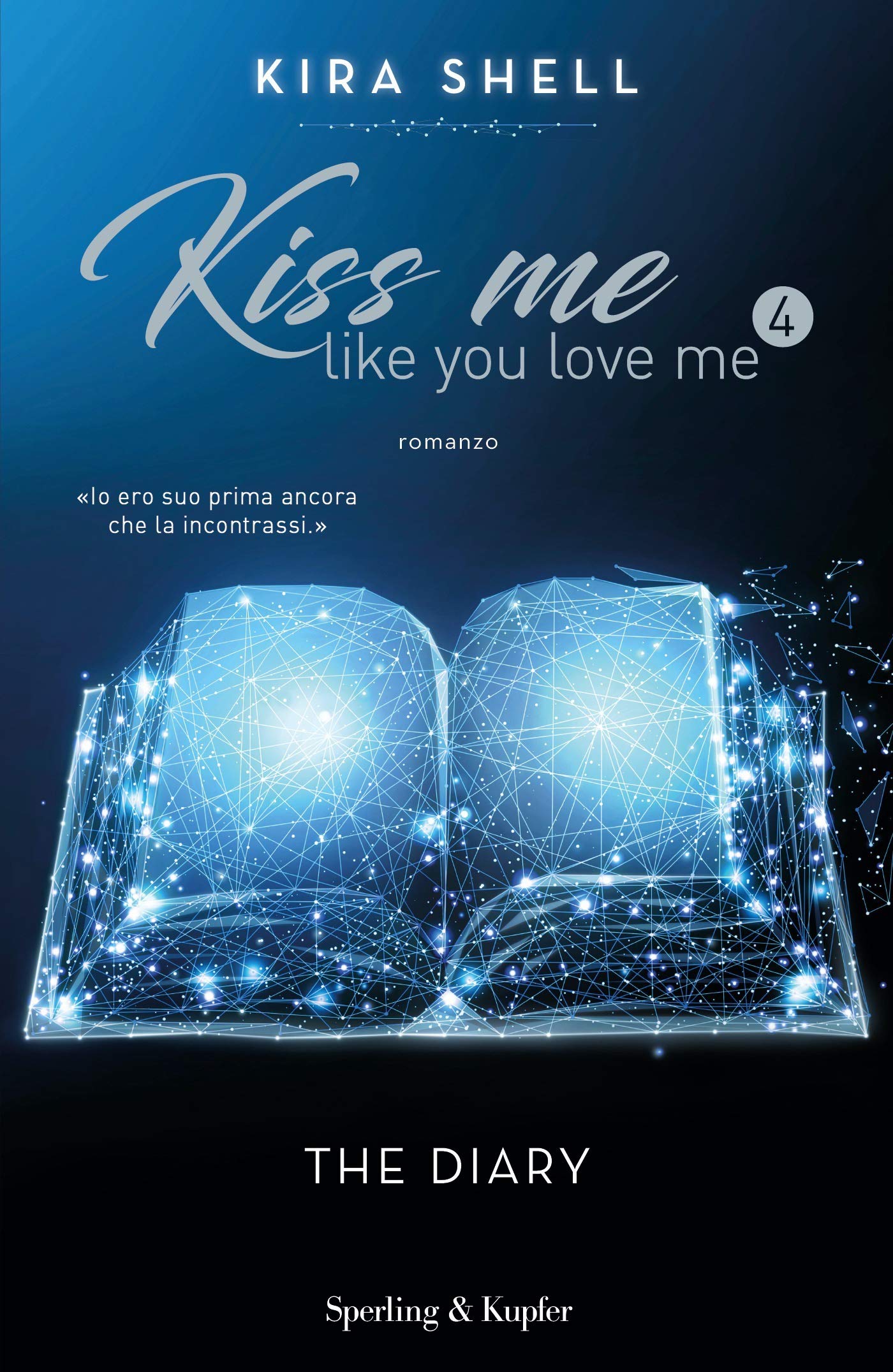 The Diary (Kiss me like you love me, #4)
