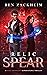 Relic: Spear (Kane Arkwright, #8)