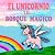 El unicornio y el Bosque Má...