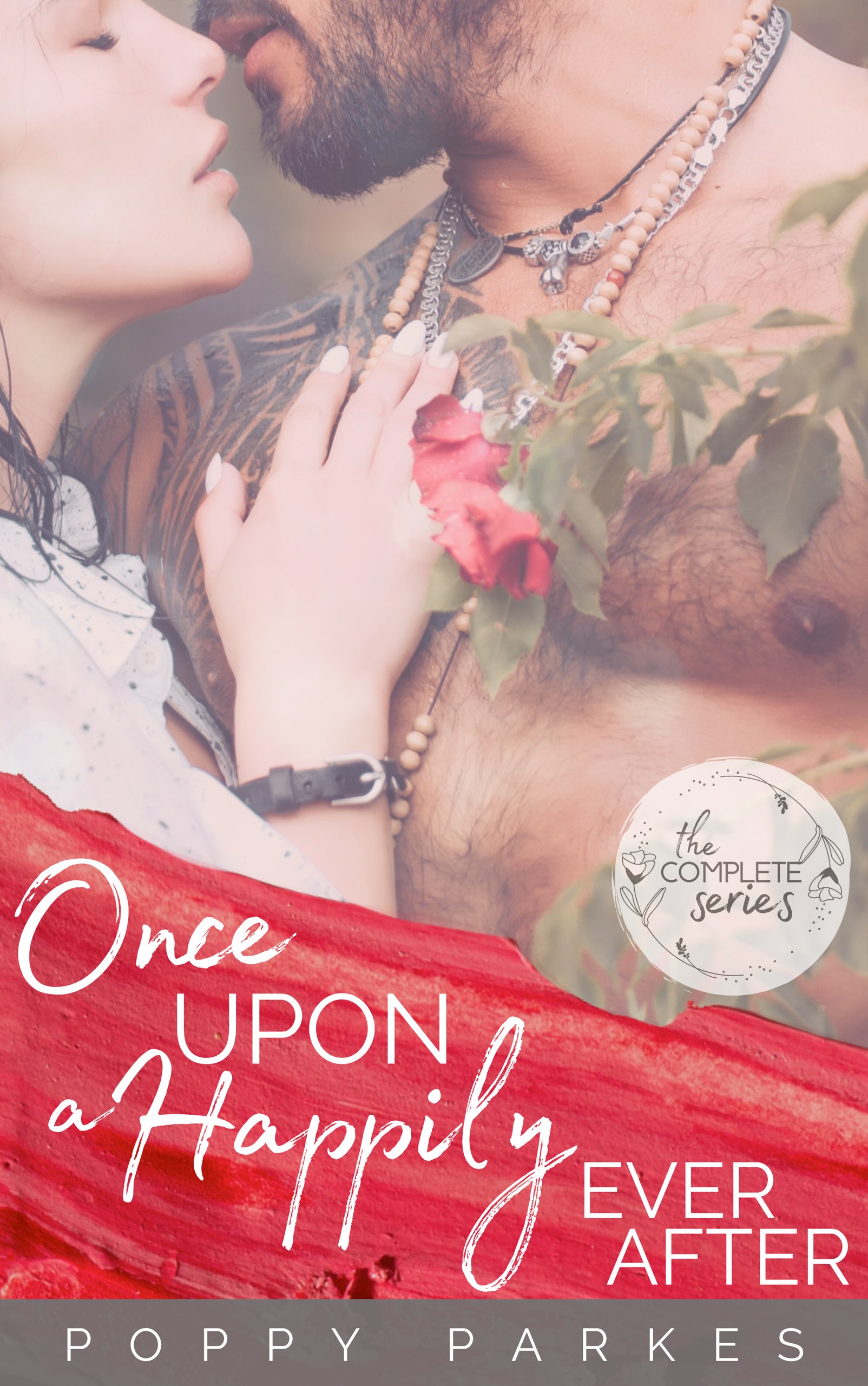 Once Upon a Happily Ever After: The Complete Collection (Poppy Parkes Anthologies)