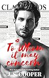 To Whom it May Concern by J.S. Cooper To Whom it May Concern by J.S. Cooper