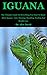 Iguana: The Ultimate Guide ...