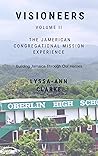 The Jamerican Congregational Mission Experience: Building Jamaica Through Our Heroes (Visioneers, #2)