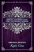 Omnibus of Short Stories from the Network Series