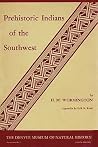 Prehistoric Indians of the Southwest Prehistoric Indians of the Southwest