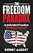 The Freedom Paradox: Is Unb...