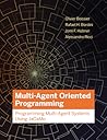 Multi-Agent Oriented Programming: Programming Multi-Agent Systems Using JaCaMo