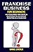 Franchise Business for Beginners by Daniel Lincoln