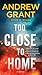 Too Close to Home: A Novel (Paul McGrath)