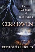 Cerridwen: Celtic Goddess of Inspiration