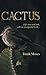 Cactus: Life Story and Fate...