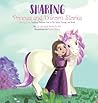 Sharing: Teaching Children How to Be Polite, Caring, and Kind (Princess and Unicorn Stories)