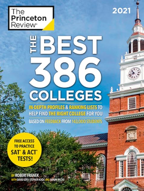 The Best 386 Colleges, 2021 Edition: In-Depth Profiles & Ranking Lists to Help Find the Right College for You
