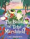Book cover for The Ballad of Tubs Marshfield