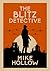 The Blitz Detective (The Blitz Detective #1) by Mike Hollow