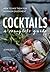 Cocktails: A Complete Guide...