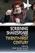 Screening Shakespeare in th...