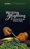 Writing and Righting: Literature in the Age of Human Rights Writing and Righting: Literature in the Age of Human Rights