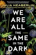 We Are All the Same in the Dark