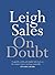 On Doubt by Leigh Sales