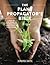 The Plant Propagator's Bible by Miranda   Smith