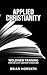 Applied Christianity by Brian Horvath
