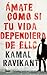 Ámate como si tu vida dependiera de eso by Kamal Ravikant
