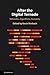 After the Digital Tornado: Networks, Algorithms, Humanity