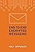 End-to-End Encrypted Messaging